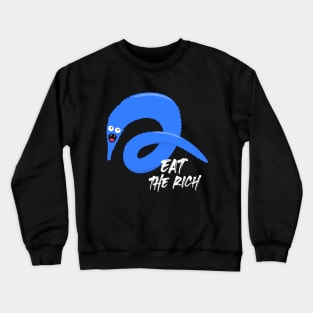 Worm on a string Eat the Rich Crewneck Sweatshirt